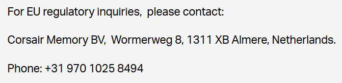 För EU-regelfrågade, kontakta: Corsair Memory BV, Wormerweg 8, 1311 XB Almere, Nederländerna. Telefon: +31 970 1025 8494
